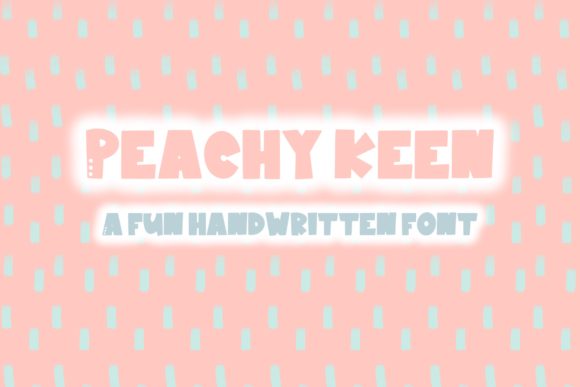 Discovering Peachy Keen: A Versatile Handwritten Font